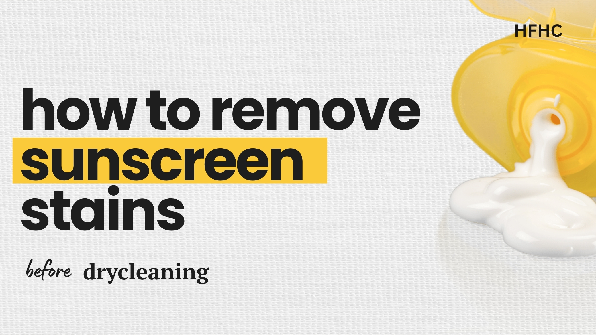 How to Remove Sunscreen/Lotion Stains before Drycleaning (HFHC)