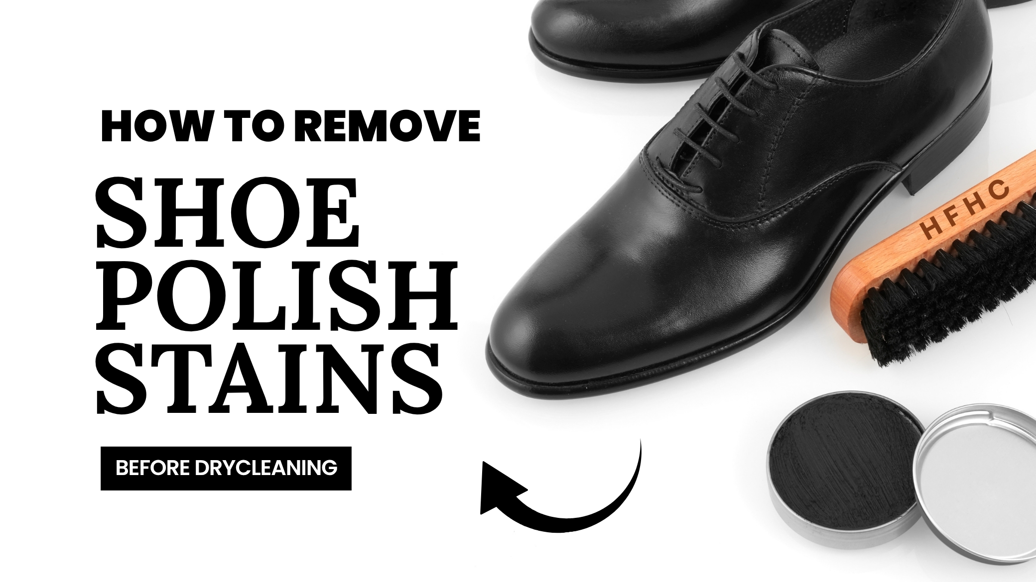 How to Remove Shoe Polish Stains before Drycleaning (HFHC)